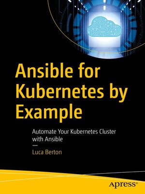 cover image of Ansible for Kubernetes by Example